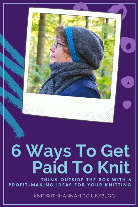 6 Ways To Get Paid To Knit Knit With Hannah Knitting How To Get