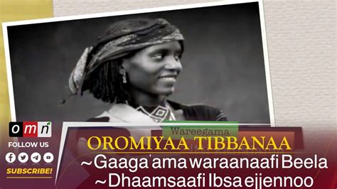 Oromiyaa Tibbanaa Onk 18 2023 Youtube