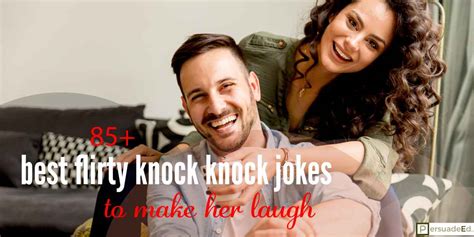 85 Best Flirty Knock Knock Jokes To Make Her Laugh Persudeed