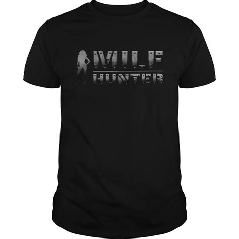 Milf Hunter Shirt Kingteeshop