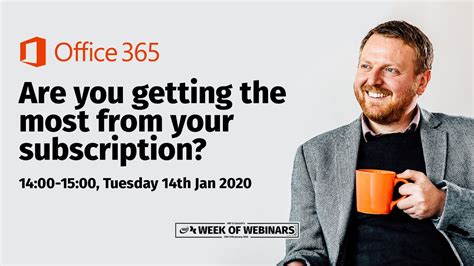 Week Of Webinars Office 365 Are You Getting The Most From Your
