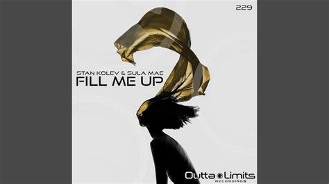 Fill Me Up Original Vocal Mix Feat Sula Mae Youtube Music