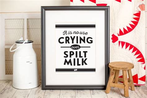 It Is No Use Crying Over Spilt Milk Printable Wall Art Etsy In
