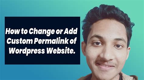 How To Change Permalink Structure Or Add Custom SEO Friendly Permalink To Your WordPress Website