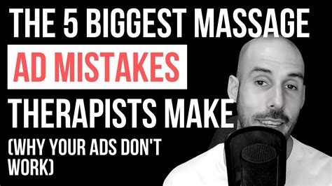 the 5 biggest massage ad mistakes therapists make massage marketing tips with kurt simpson