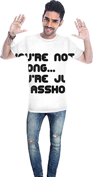 Youre Not Wrong Youre Just An Asshole Unisex T Shirt Xx Large Amazonca Clothing