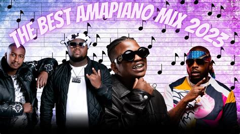 The Best Amapiano Mix December 2022 Top Trending Music 2023 Vol6