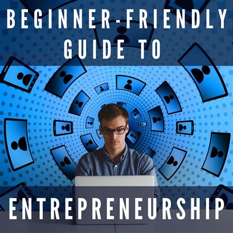 A Beginner Friendly Guide To Entrepreneurship Hubpages