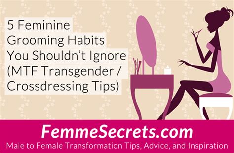 5 Feminine Grooming Habits You Shouldnt Ignore Transgender