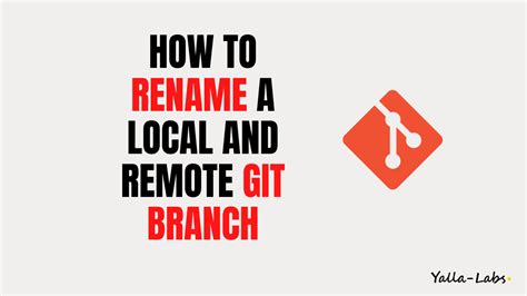 Git branches can complicate your workflow, especially one with local, remote, and tracking branches. How To Rename a Local and Remote Git Branch - YallaLabs
