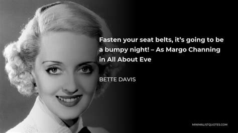 Bette Davis Quote Fasten Your Seat Belts Its Going To Be A Bumpy