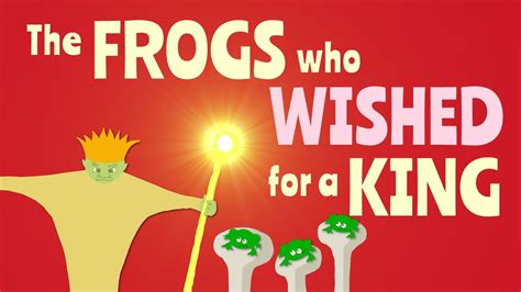 Aesops Fables For Kids The Frogs Who Wished For A King Youtube