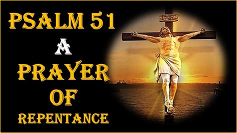 Psalm 51 A Prayer Of Repentance Youtube
