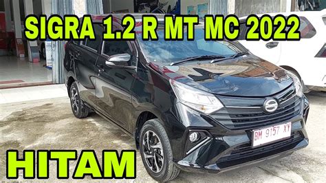 Sigra 1 2 R MT MC 2022 Hitam DaihatsuRiauOfficial YouTube