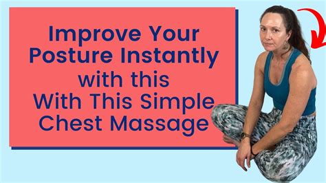 Improve Your Posture Instantly With This Simple Chest Massage Youtube