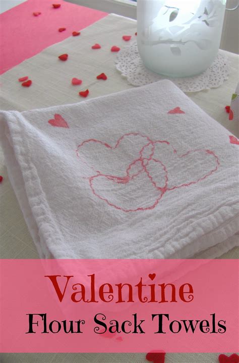 Valentine Flour Sack Towels Crafts A La Mode