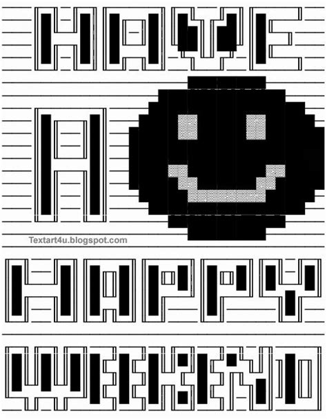 Above symbols include most up, down, left, right, back, forward, diagonal arrows, curved, round in any way. Have A Happy Weekend Copy Paste Text Art | Cool ASCII Text ...