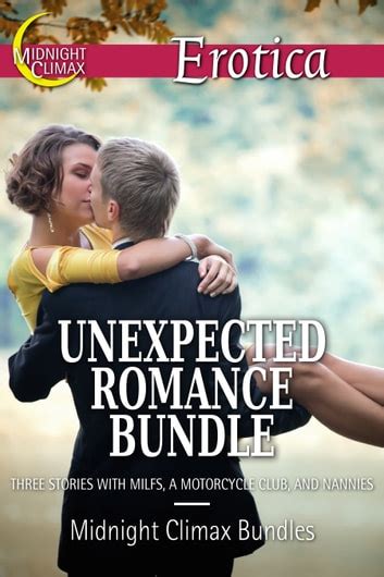 Unexpected Romance Bundle Milf Professor Motorcycle Club Ebook By