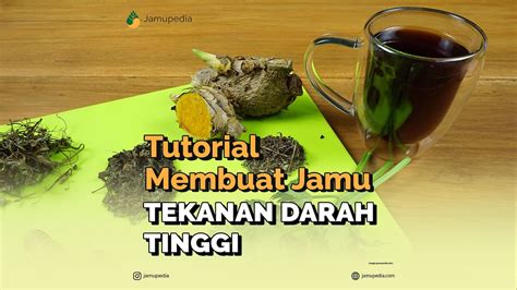 Namun ternyata, kedokteran modern yang. Tutorial Membuat Jamu Tekanan Darah Tinggi - YouTube