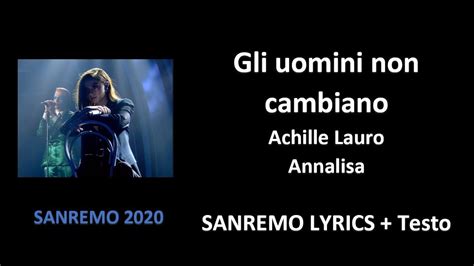 Gli Uomini Non Cambiano Achille Lauro Annalisa Official Sanremo