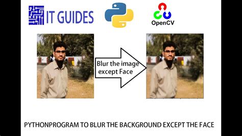 How To Blur Background Except Face In Python Program Youtube
