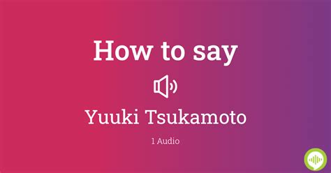 How To Pronounce Yuuki Tsukamoto