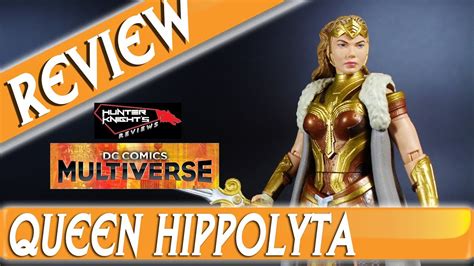Review QUEEN HIPPOLYTA Wonder Woman Movie DC Mutliverse Figure By