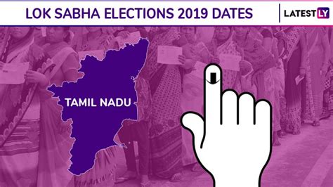 Tamil nadu assembly election 2021 schedule: Tamil Nadu Lok Sabha Elections 2019 Dates: Constituency ...