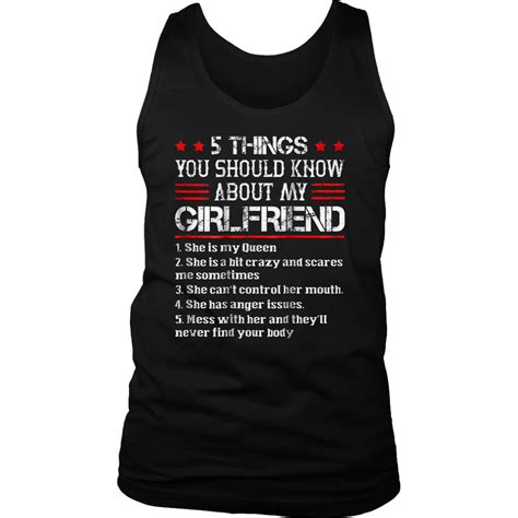 5 Things You Should Know About My Girlfriend Funny Shirt Teefig Girlfriend Humor Me As A