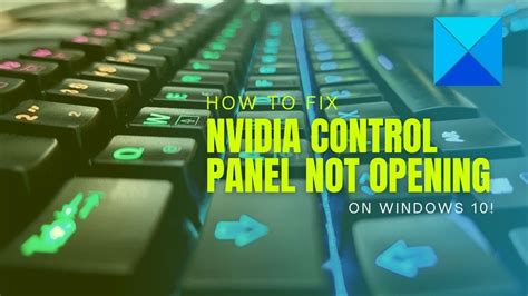 How To Fix Nvidia Control Panel Not Opening On Windows Youtube