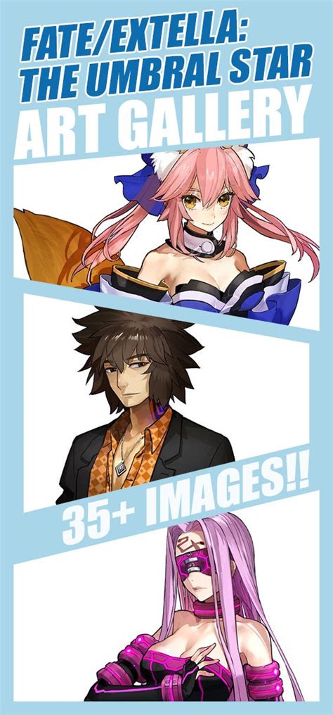 fate extella the umbral star art gallery art gallery star art gallery