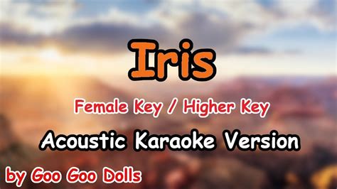 Iris Goo Goo Dolls Female Key Acoustic Karaoke Version