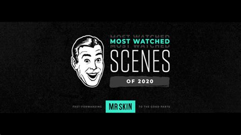 Mr Skin Unveils Top 10 Most Watched Nude Scenes Of 2020 XBIZ Com