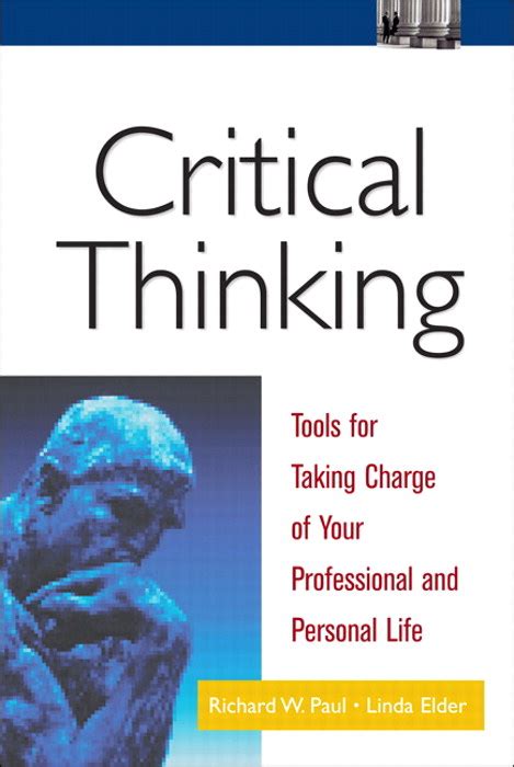 Critical Thinking Tools For Taking Charge - Critical Thinking: Tools for Taking Charge of Your Professional and