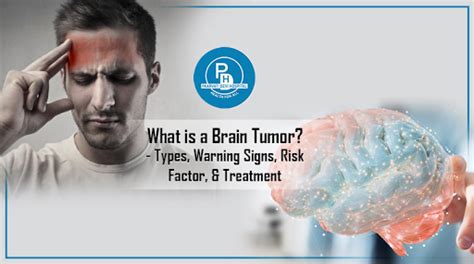 What Is A Brain Tumor Types Warning Signs And Treatment