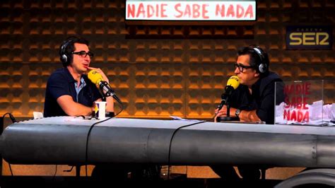 Nadie Sabe Nada 1x07 Andreu Buenafuente And Berto Romero Youtube
