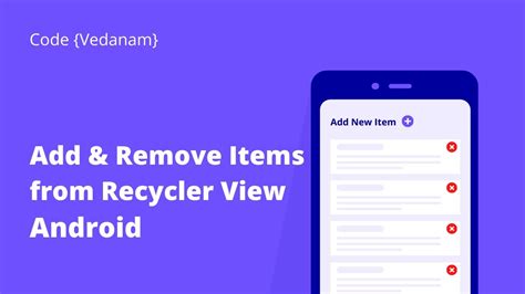 Add And Remove Items From Recycler View Android Studio Tutorial