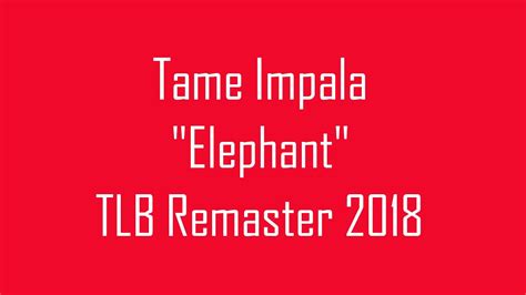 Слушать tame impala — elephant. Tame Impala - Elephant (remastered for difference) - YouTube