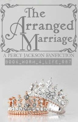 The Arranged Marriage Percy Jackson Fanfiction Lover Of Books Wattpad