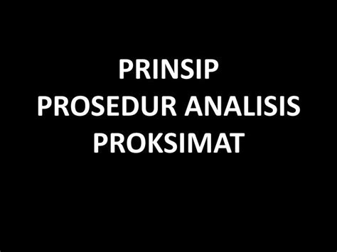 Ppt Prinsip Prosedur Analisis Proksimat Powerpoint Presentation Free My XXX Hot Girl
