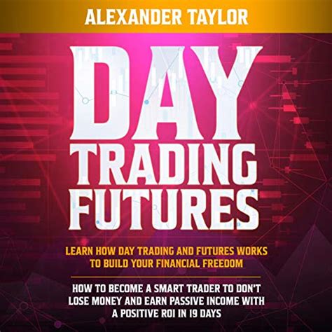 Day Trading Options How To Maximize Your Profit In 19 Days The Complete Guide To Learn How To