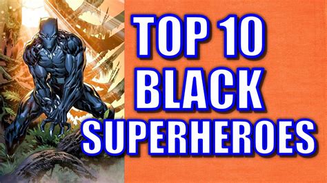 Top 10 Black Superheroes Youtube