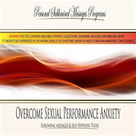 Overcoming Sexual Performance Anxiety