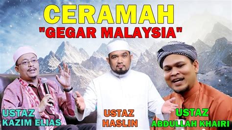 Ceramah datuk ustaz kazim banyak dimuatnaik di laman youtube. Ceramah GEGAR Malaysia Gandingan Terhebat Ustaz Abdullah ...