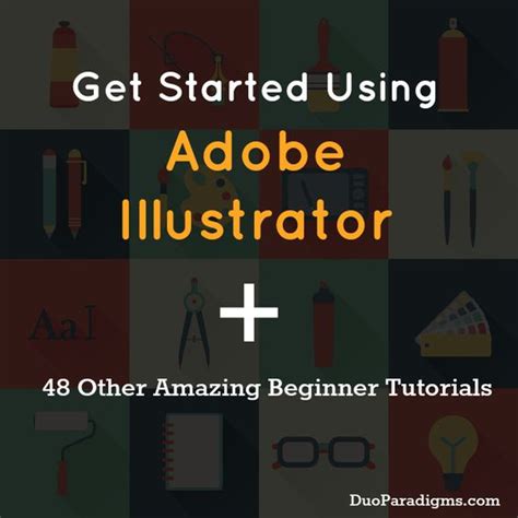 Get Started Using Adobe Illustrator 48 Other Amazing Beginner