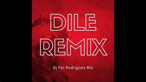 Don Omar Dile Remix Fer Rodriguez Youtube