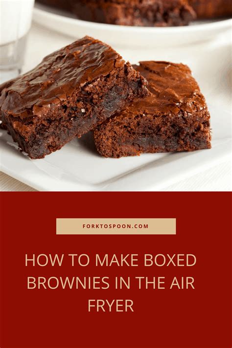 air fryer    boxed brownies   air fryer