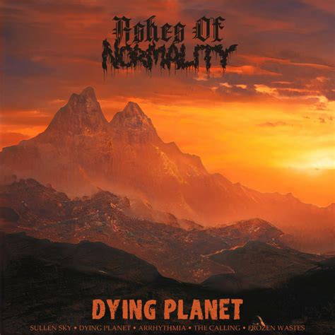 Dying Planet Ep By Ashes Of Normality Spotify