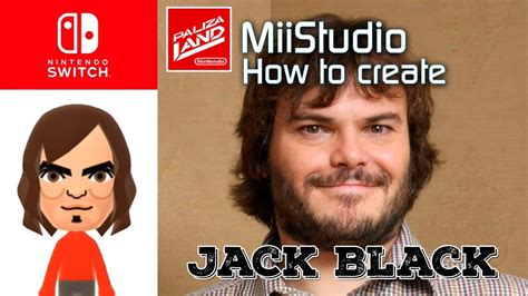 Tutorial Mii Maker How To Create Jack Black Como Crear A Jack Black