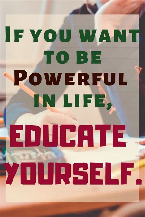 Educate Yourself Evening Quotes Life Quotes Education